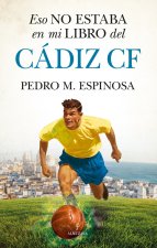 ESO NO ESTABA EN MI LIBRO DEL CADIZ F C