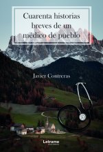 Cuarenta historias breves de un médico de pueblo