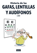 HISTORIA DE LAS GAFAS LENTILLAS Y AUDIFONOS