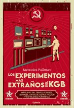 LOS EXPERIMENTOS MAS EXTRAÑOS DEL KGB