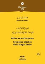 ARABE PARA EXTRANJEROS (GRAMATICA PRACTICA DE LA LENGUA ARABE)