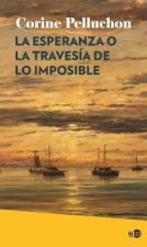 ESPERANZA O LA TRAVESIA DE LO IMPOSIBLE,LA