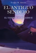 El antiguo sendero - El tesoro y el elegido II