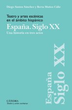 TEATRO Y ARTES ESCENICAS EN EL AMBITO HISPANICO. ESPAÑA. SIG
