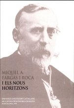 MIQUEL A. FARGAS I ROCA I ELS NOUS HORITZONS