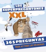LOS SUPERPREGUNTONES XXL 365 PREGUNTAS PARA ACTIVAR LAS NEU