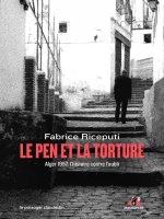 Le Pen et la torture - Alger, 1957, lutter contre l'oubli
