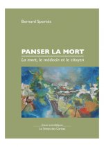Panser la mort - La mort, le médecin, le citoyen