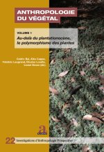 Anthropologie du végétal – Substances, représentations, relations et communications
