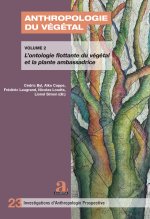 Anthropologie du végétal – Substances, représentations, relations et communications