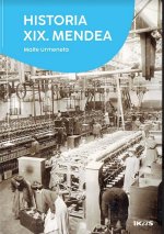 HISTORIA XIX. MENDEA