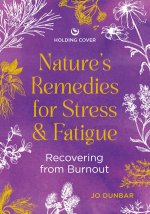 NATURES REMEDIES FOR STRESS & FATIGUE