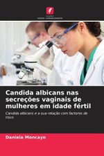 Candida albicans nas secreções vaginais de mulheres em idade fértil