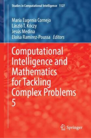 Computational Intelligence and Mathematics for Tackling Complex Problems 5