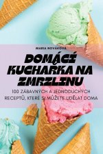 DOMÁCÍ KUCHA?KA NA ZMRZLINU