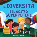 La diversit? ? il nostro superpotere