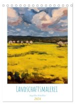 Landschaftsmalerei (Tischkalender 2024 DIN A5 hoch), CALVENDO Monatskalender