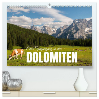 Ein Spaziergang in den Dolomiten (hochwertiger Premium Wandkalender 2024 DIN A2 quer), Kunstdruck in Hochglanz