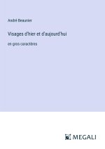 Visages d'hier et d'aujourd'hui