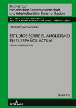 Estudios sobre el anglicismo en el espa?ol actual