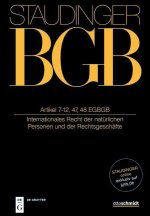 Staudingers Kommentar BGB Artikel 7-12, 47, 48 EGBGB. (Internationales Recht der natürlichen Personen und der Rechtsgeschäfte)