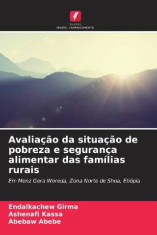 Avaliaç?o da situaç?o de pobreza e segurança alimentar das famílias rurais