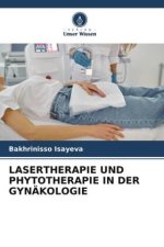 LASERTHERAPIE UND PHYTOTHERAPIE IN DER GYNÄKOLOGIE