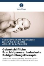 Geburtshilfliche Brachialparese: Induzierte Ruhigstellungstherapie