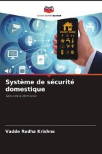Syst?me de sécurité domestique