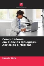 Computadores em Ci?ncias Biológicas, Agrícolas e Médicas