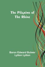The Pilgrims of the Rhine