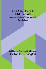 The Seigneurs of Old Canada