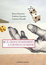 gioco d'azzardo, lo Stato e le mafie