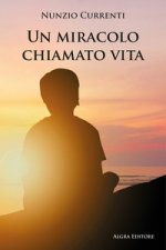 miracolo chiamato vita