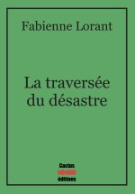 La traversée du désastre