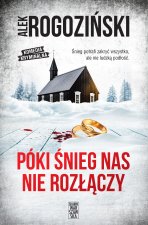 Póki śnieg nas nie rozłączy