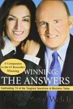 Winning: The Answers Confronting 74 of the Toughest Questions in Business Today