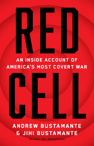 Red Cell: An Inside Account of America's Most Covert War