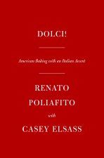 Dolci!: American Baking with an Italian Accent: A Cookbook