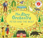 The Story Orchestra: Peter and the Wolf: Press the Note to Hear Prokofiev's Music