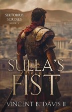 Sulla's Fist: A Novel of the Roman Legion