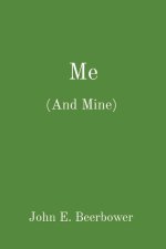 Me: (And Mine)