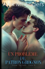 Un Probl?me de Patron Grognon
