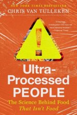 Ultra-Processed People: The Science Behind Food That Isn't Food