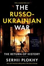 The Russo-Ukrainian War: The Return of History