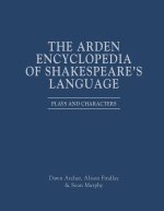 The Arden Encyclopedia of Shakespeare's Language: Plays and Characters