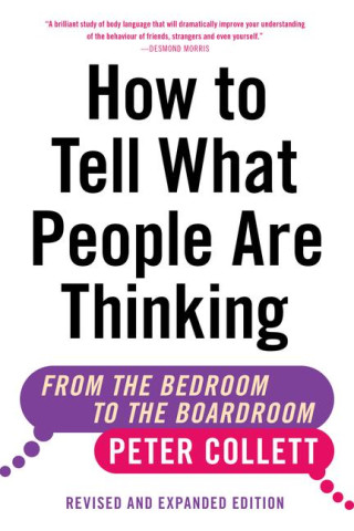 How to Tell What People Are Thinking (Revised Edition): From the Bedroom to the Boardroom