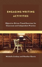 Engaging Writing Activities: Objective-Driven Timed Exercises for Classroom and Independent Practice