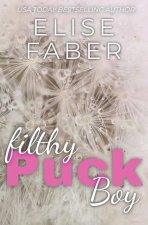 Filthy Puckboy: Rush Hockey Trilogy Book 2
