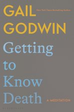 Getting to Know Death: A Meditation